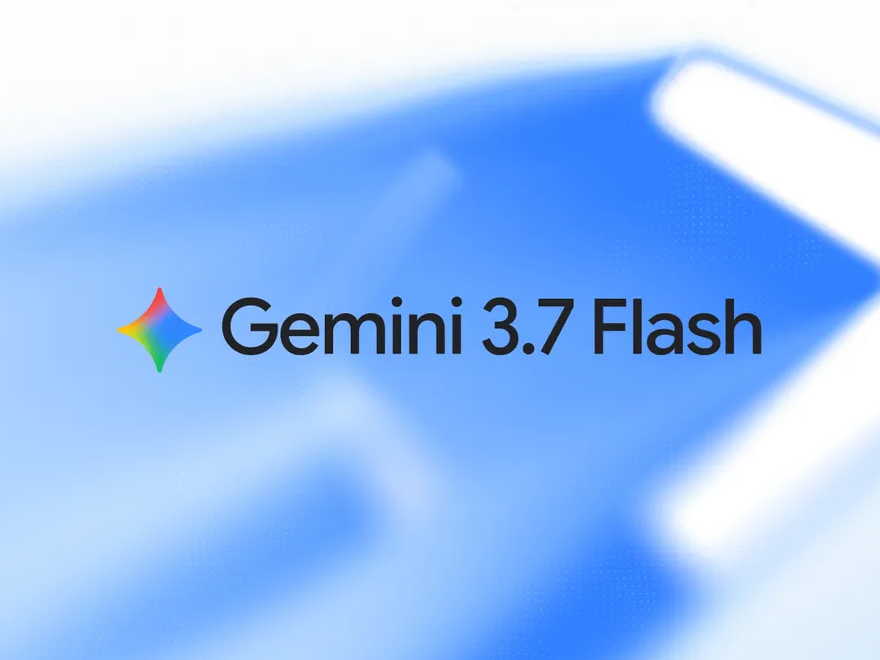 Google、「Gemini 3.7 Flash」を発表 ～わずか3週間での更新、性能アップで年末まで半額