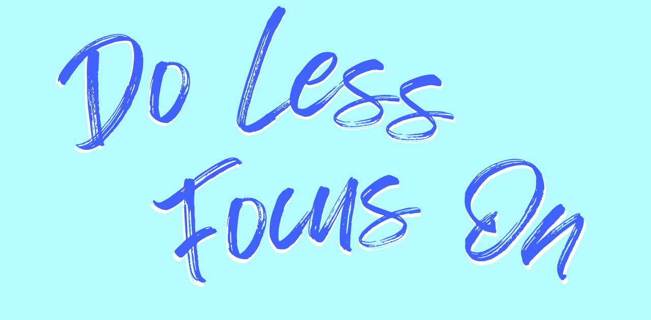 「最小の努力で最大の成果」を生み出すための共通点--特集『Do Less, Focus On』で見つけた、本質に集中するヒント