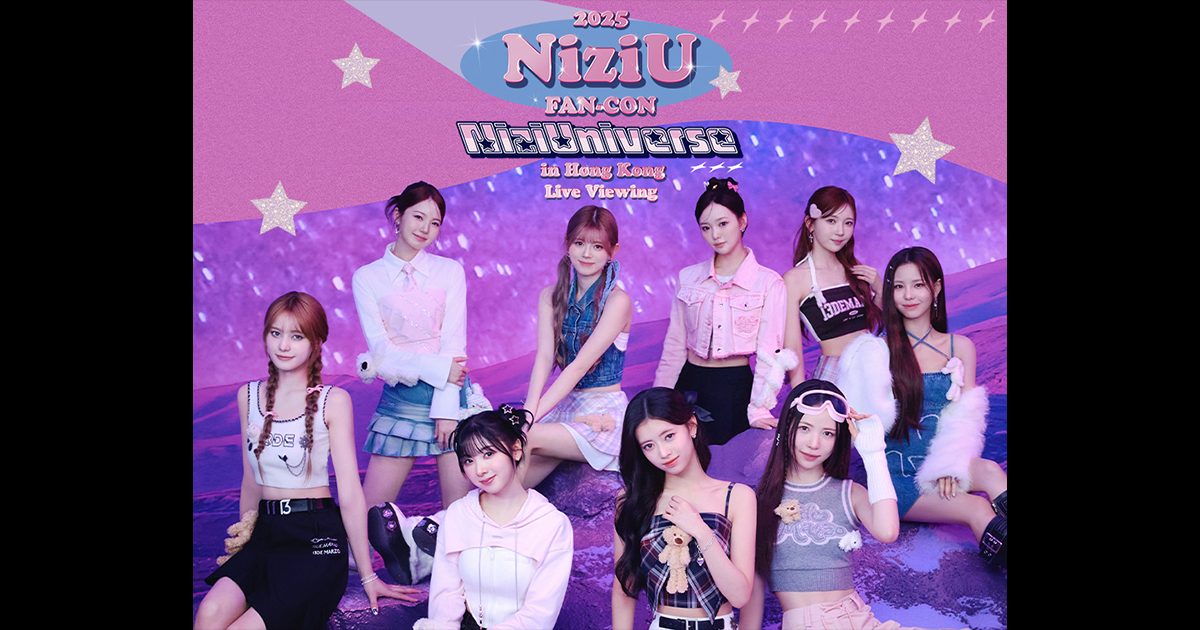 2025 NiziU FAN-CON ｰNiziUniverseｰ in Hong Kong Live Viewing