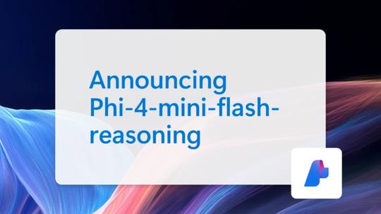 Microsoft、「Phi-4-mini-flash-reasoning」を発表 ～スループットは10倍、レイテンシは2～3倍削減